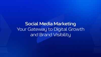 Social Media Marketing: Your Gateway to Digital Growth and Brand Visibility